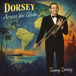 Dorsey Across The Globe album cover