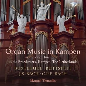 Organ Music In Kampen: Buxtehude, Buttstett, J. S. Bach & C. P. E. Bach album cover