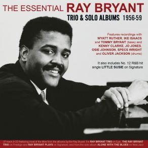 The Essential Ray Bryant: Trio & Solo Albums 1956-59 album cover