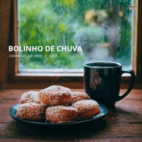 Bolinho De Chuva - Domingo De Frio E Sofá album cover