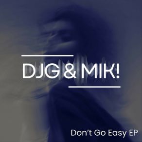 Don't Go Easy EP (Extended Version) album cover