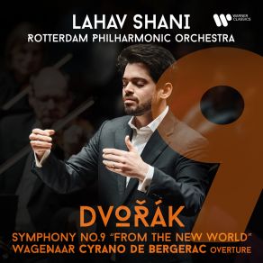 Dvořák: Symphony No. 9 “From The New World” + Wagenaar: “Cyrano De Bergerac” album cover