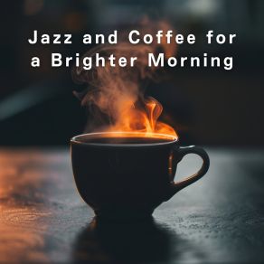 Jazz And Coffee For A Brighter Morning album cover