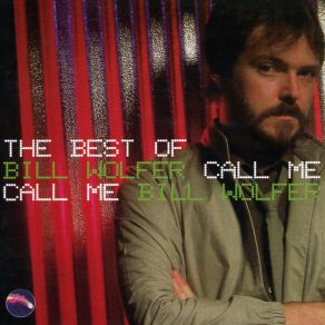 Call Me: The Best Of Bill Wolfer album cover