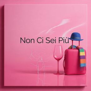 Non Ci Sei Più album cover