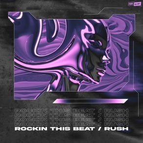 Rockin This Beat / Rush album cover