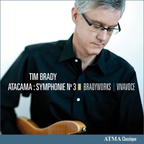 Tim Brady: Atacama Symphonie No. 3 album cover