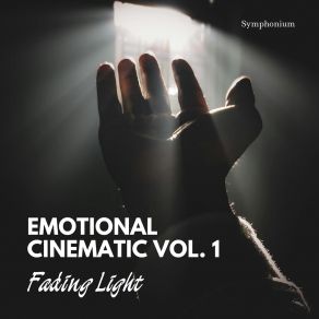 Emotional Cinematic, Vol. 1: Fading Light (Original Soundtrack) album cover