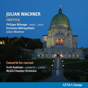 JULIAN WACHNER. TRIPTYCHConcerto For Clarinet album cover