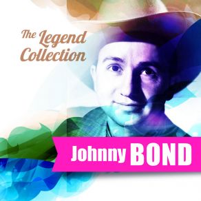 The Legend Collection: Johnny Bond album cover