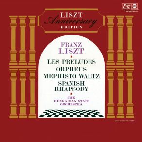 Liszt: Hungaria; Les Preludes; Orpheus; Mephisto Waltz No. 1; Rapsodie Espagnole album cover