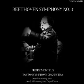 Monteux Conducts Beethoven Symphony No. 3 - 1960 Stereo Live Recording (New DSD Mastering From Original Source) album cover