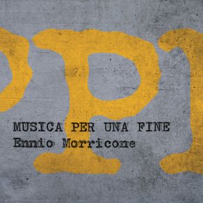 Musica Per Una Fine - Per Coro A Quattro Voci Miste, Orchestra E Nastro Con La Registrazione Di Un Testo Di P. P. Pasolini Letto Dal Poeta album cover