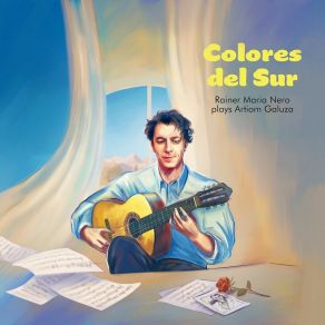 Colores Del Sur (Rainer Maria Nero Plays Artiom Galuza) album cover