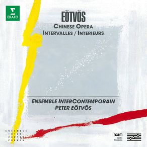 Eötvös: Chinese Opera & Intervalles-Intérieurs album cover