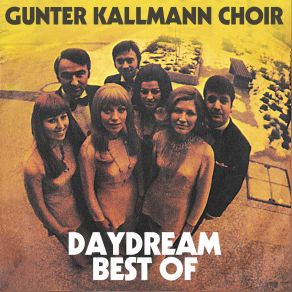 Daydream - Best Of The Gunter Kallmann Choir album cover