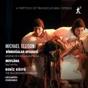 Michael Ellison: A Tryptich Of Transcultural Operas (CD2) album cover