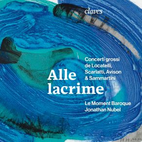 Alle Lacrime - Concerti Grossi In The Legacy Of Corelli album cover
