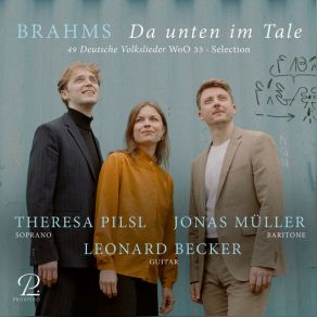 Brahms: Da Unten Im Tale - 49 Deutsche Volkslieder, WoO 33 (Selection) [Arr. For Voice And Guitar] album cover