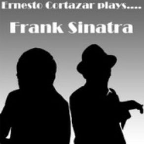 Ernesto Cortazar Plays Frank Sinatra album cover