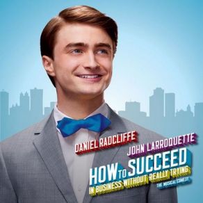 How To Succeed In Business Without Really Trying (The Musical Comedy) album cover