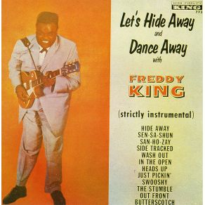 Let'S Hide Away And Dance Away With Freddie King album cover
