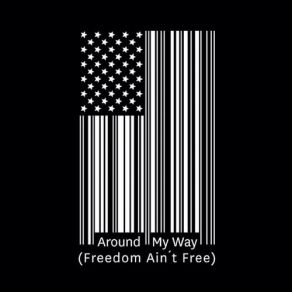 Around My Way (Freedom Ain'T Free) (Single) album cover