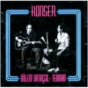Bulent Ortacgil & Teoman - Konser album cover
