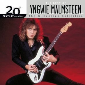 20th Century Masters, The Millennium Collection - The Best Of Yngwie Malmsteen album cover