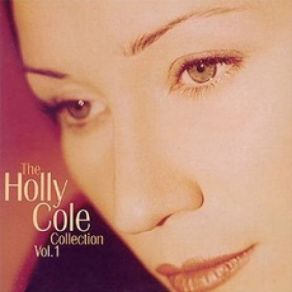 The Holly Cole Collection, Volume 1 album cover