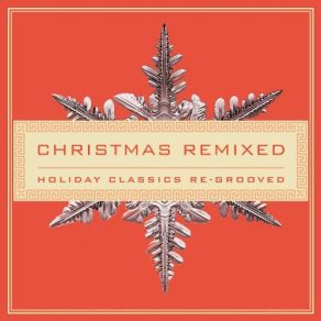 Christmas Remixed: Holiday Classics album cover