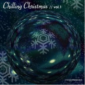Stereoheaven Pres Chilling Christmas Vol 1 album cover
