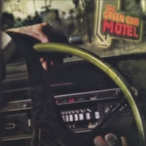 The Green Car Motel album cover
