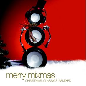 Merry Mixmas - Christmas Classics Remixed album cover