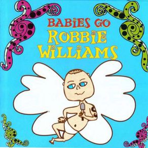 Babies Go Robbie Williams album cover