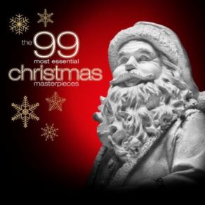 The 99 Most Essential Christmas Masterpieces album cover