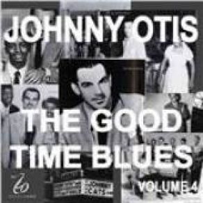 The Story Of The Blues - Johnny Otis And Friends - Good Ole Blues (CD1) album cover