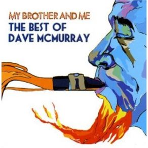 My Brother And Me: The Best Of Dave McMurray album cover