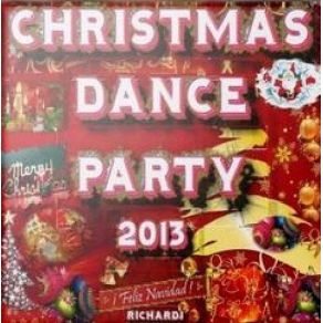 Xmas Christmas Dance Party 2013 (CD1) album cover