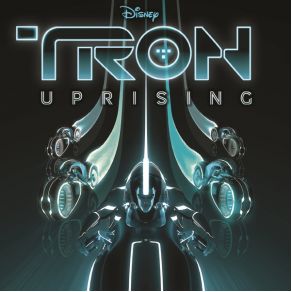 TRON: Uprising (Music From And Inspired By The Series) album cover