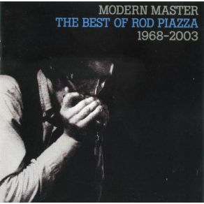 Modern Master: The Best Of Rod Piazza (CD1) album cover