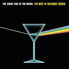 The Sunny Side Of The Moon: The Best Of Richard Cheese album cover