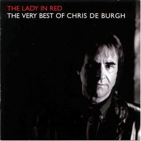 The Lady In Red - The Very Best Of Chris De Burgh album cover