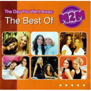 The Day You Went Away: The Best Of M2M album cover