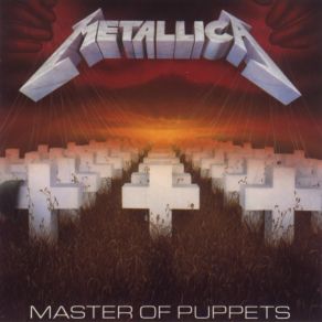 Master Of Puppets - Edits, Alternate Versions & Demos album cover